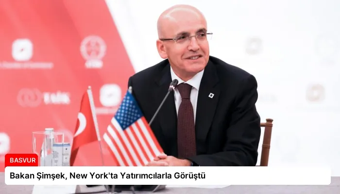 Bakan Şimşek, New York’ta Yatırımcılarla Görüştü