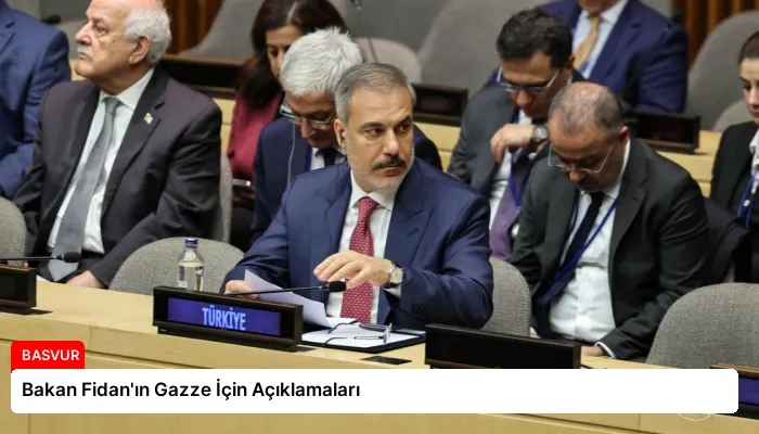 Bakan Fidan’ın Gazze İçin Açıklamaları