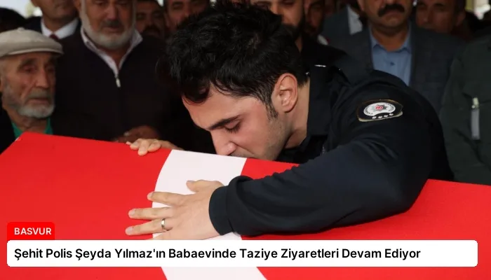 Şehit Polis Şeyda Yılmaz’ın Babaevinde Taziye Ziyaretleri Devam Ediyor