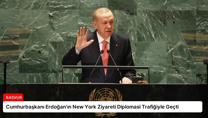 Cumhurbaşkanı Erdoğan’ın New York Ziyareti Diplomasi Trafiğiyle Geçti