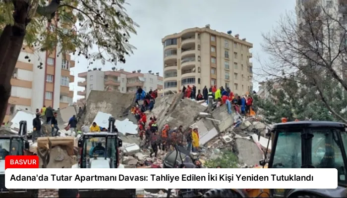 Adana’da Tutar Apartmanı Davası: Tahliye Edilen İki Kişi Yeniden Tutuklandı