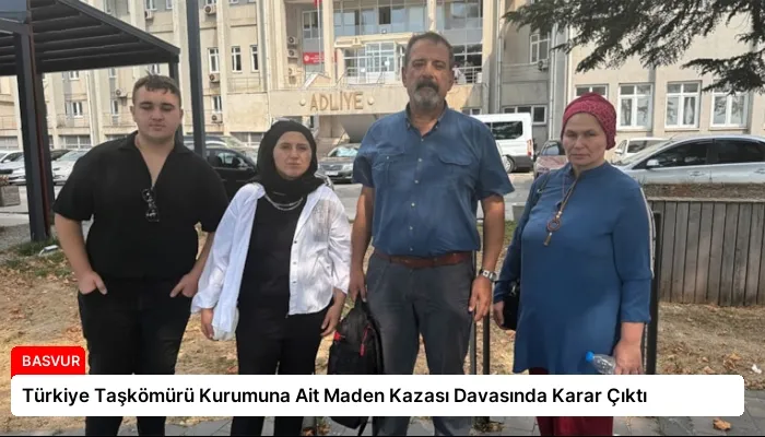 Türkiye Taşkömürü Kurumuna Ait Maden Kazası Davasında Karar Çıktı