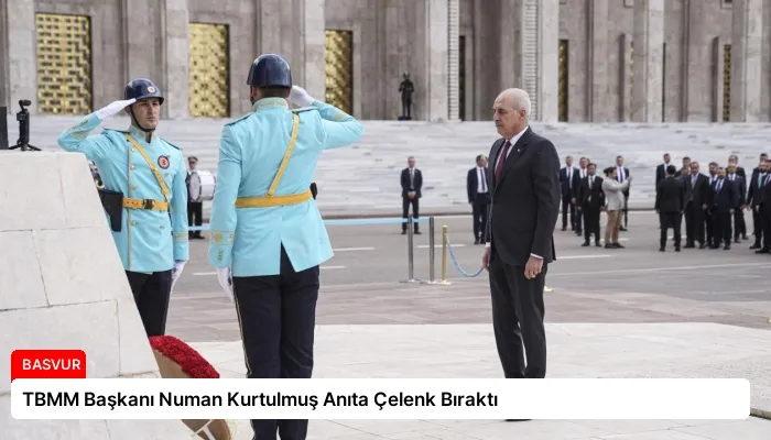 TBMM Başkanı Numan Kurtulmuş Anıta Çelenk Bıraktı