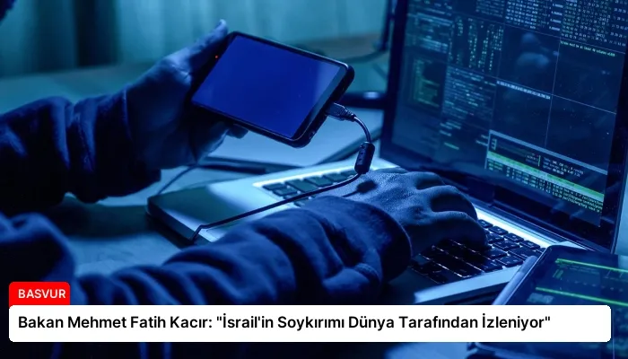 Bakan Mehmet Fatih Kacır: “İsrail’in Soykırımı Dünya Tarafından İzleniyor”