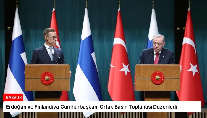 Erdoğan ve Finlandiya Cumhurbaşkanı Ortak Basın Toplantısı Düzenledi