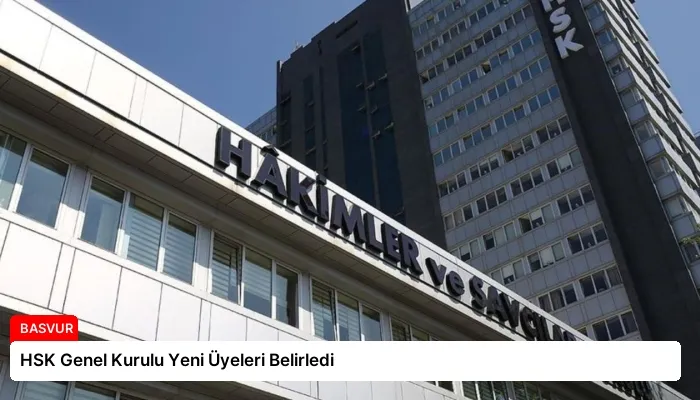 HSK Genel Kurulu Yeni Üyeleri Belirledi