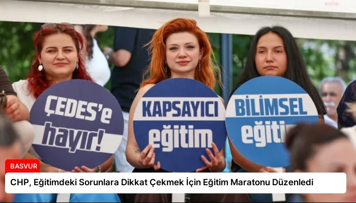 CHP, Eğitimdeki Sorunlara Dikkat Çekmek İçin Eğitim Maratonu Düzenledi