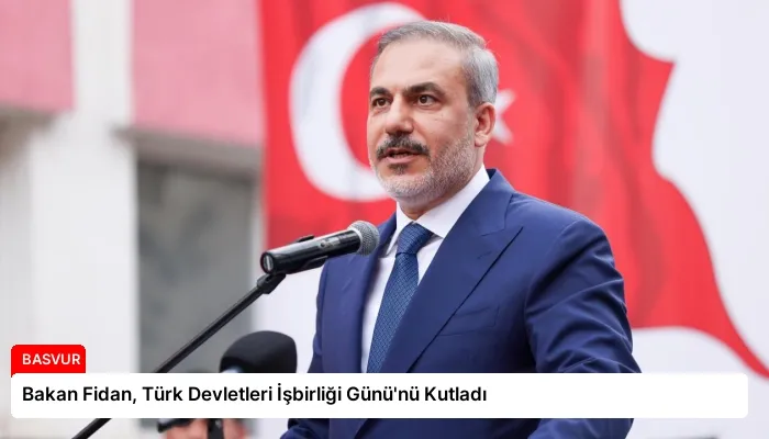 Bakan Fidan, Türk Devletleri İşbirliği Günü’nü Kutladı