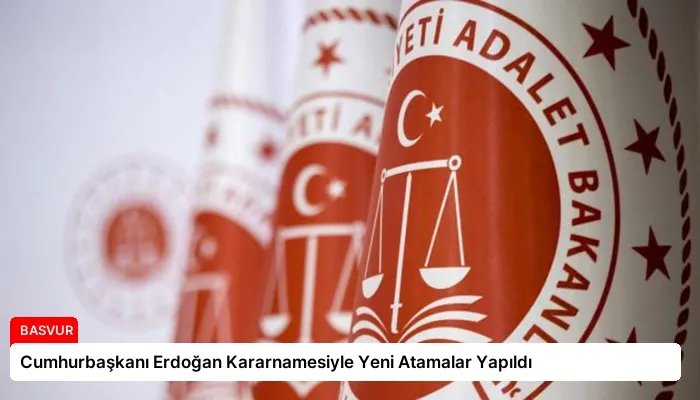 Cumhurbaşkanı Erdoğan Kararnamesiyle Yeni Atamalar Yapıldı