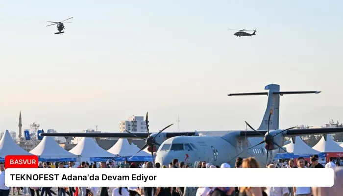 TEKNOFEST Adana’da Devam Ediyor