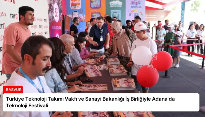 Türkiye Teknoloji Takımı Vakfı ve Sanayi Bakanlığı İş Birliğiyle Adana’da Teknoloji Festivali