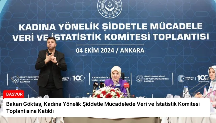 Bakan Göktaş, Kadına Yönelik Şiddetle Mücadelede Veri ve İstatistik Komitesi Toplantısına Katıldı