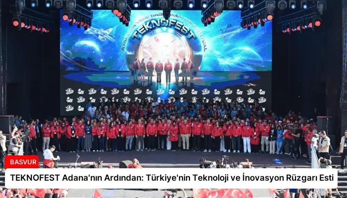 TEKNOFEST Adana’nın Ardından: Türkiye’nin Teknoloji ve İnovasyon Rüzgarı Esti