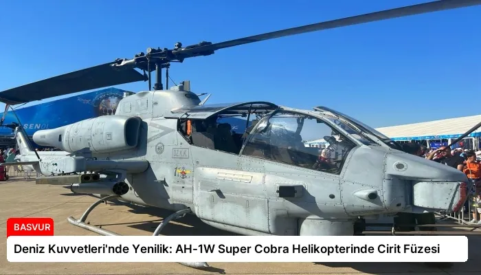 Deniz Kuvvetleri’nde Yenilik: AH-1W Super Cobra Helikopterinde Cirit Füzesi