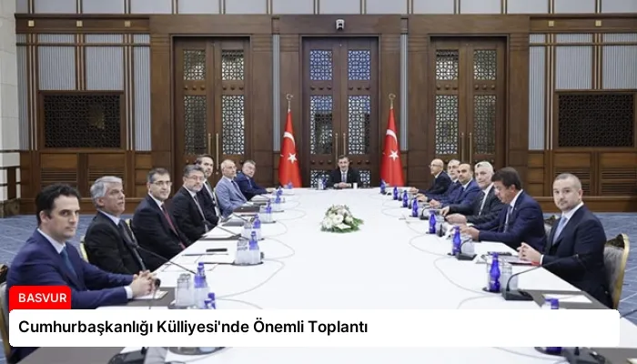 Cumhurbaşkanlığı Külliyesi’nde Önemli Toplantı