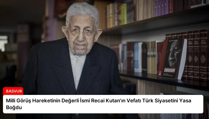 Milli Görüş Hareketinin Değerli İsmi Recai Kutan’ın Vefatı Türk Siyasetini Yasa Boğdu