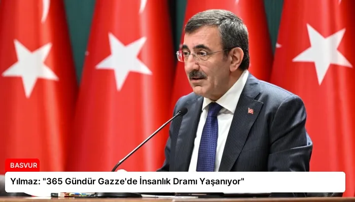 Yılmaz: “365 Gündür Gazze’de İnsanlık Dramı Yaşanıyor”