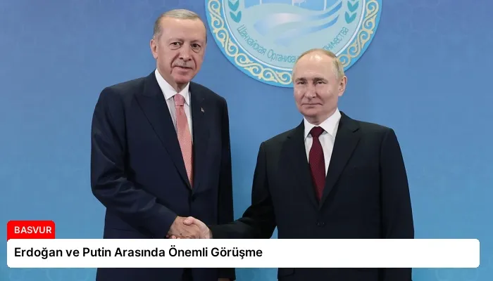 Erdoğan ve Putin Arasında Önemli Görüşme