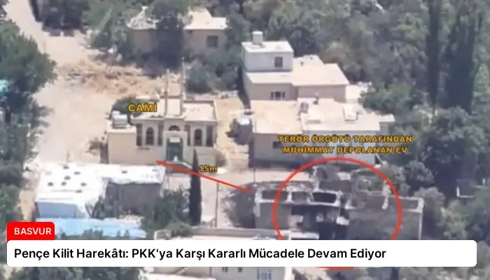 Pençe Kilit Harekâtı: PKK’ya Karşı Kararlı Mücadele Devam Ediyor