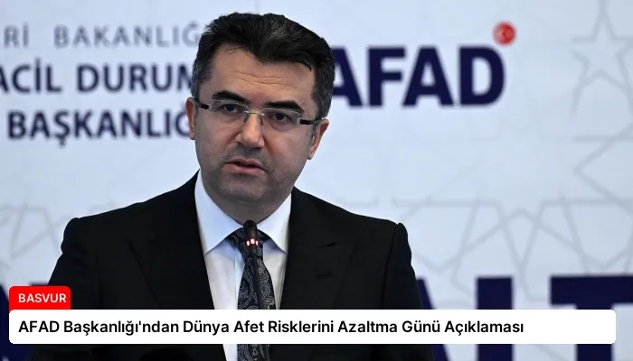 AFAD Başkanlığı’ndan Dünya Afet Risklerini Azaltma Günü Açıklaması