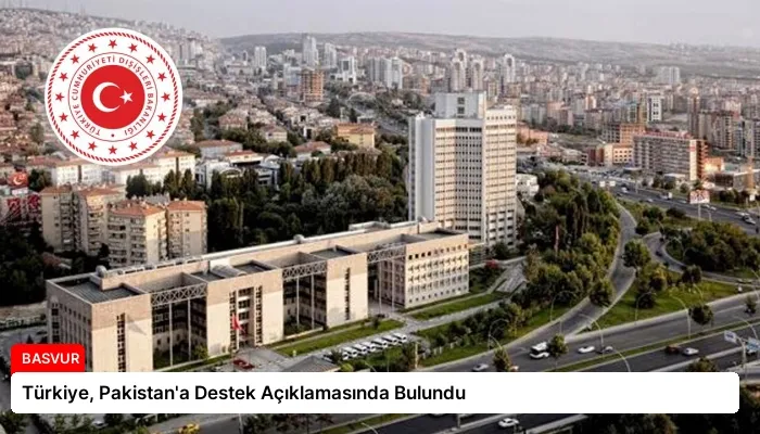 Türkiye, Pakistan’a Destek Açıklamasında Bulundu