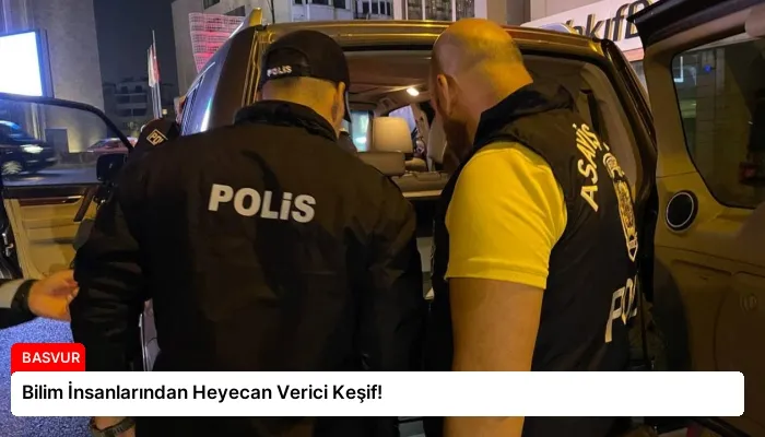 Bilim İnsanlarından Heyecan Verici Keşif!