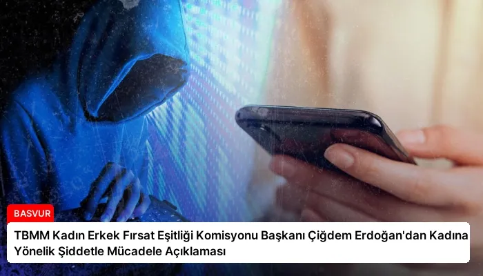 TBMM Kadın Erkek Fırsat Eşitliği Komisyonu Başkanı Çiğdem Erdoğan’dan Kadına Yönelik Şiddetle Mücadele Açıklaması