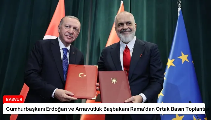 Cumhurbaşkanı Erdoğan ve Arnavutluk Başbakanı Rama’dan Ortak Basın Toplantısı