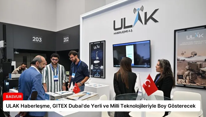 ULAK Haberleşme, GITEX Dubai’de Yerli ve Milli Teknolojileriyle Boy Gösterecek