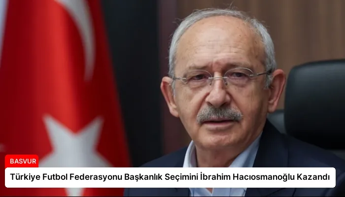 Türkiye Futbol Federasyonu Başkanlık Seçimini İbrahim Hacıosmanoğlu Kazandı