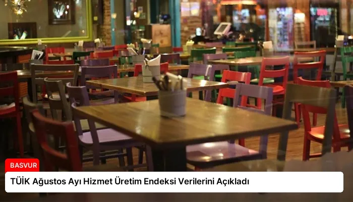 TÜİK Ağustos Ayı Hizmet Üretim Endeksi Verilerini Açıkladı