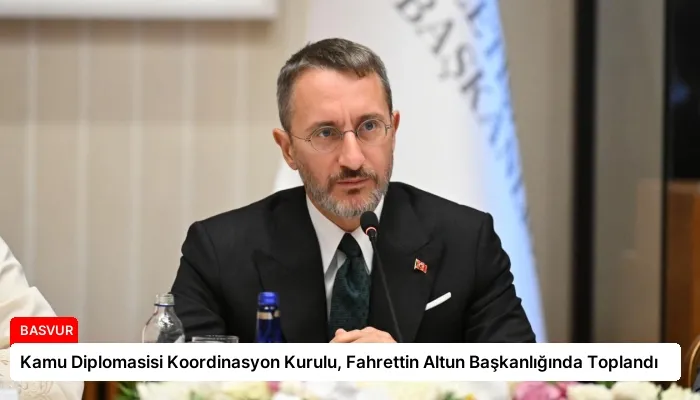 Kamu Diplomasisi Koordinasyon Kurulu, Fahrettin Altun Başkanlığında Toplandı