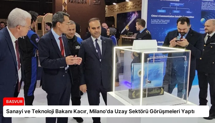 Sanayi ve Teknoloji Bakanı Kacır, Milano’da Uzay Sektörü Görüşmeleri Yaptı