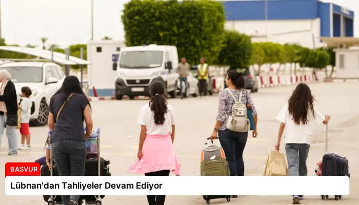 Lübnan’dan Tahliyeler Devam Ediyor