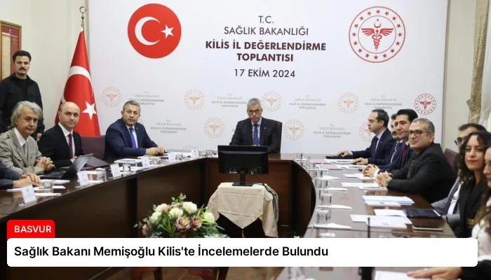 Sağlık Bakanı Memişoğlu Kilis’te İncelemelerde Bulundu