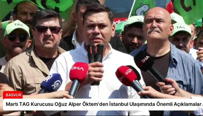 Martı TAG Kurucusu Oğuz Alper Öktem’den İstanbul Ulaşımında Önemli Açıklamalar