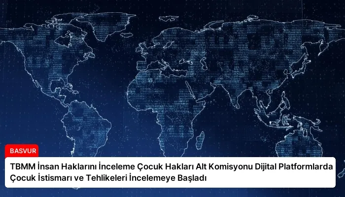 TBMM İnsan Haklarını İnceleme Çocuk Hakları Alt Komisyonu Dijital Platformlarda Çocuk İstismarı ve Tehlikeleri İncelemeye Başladı