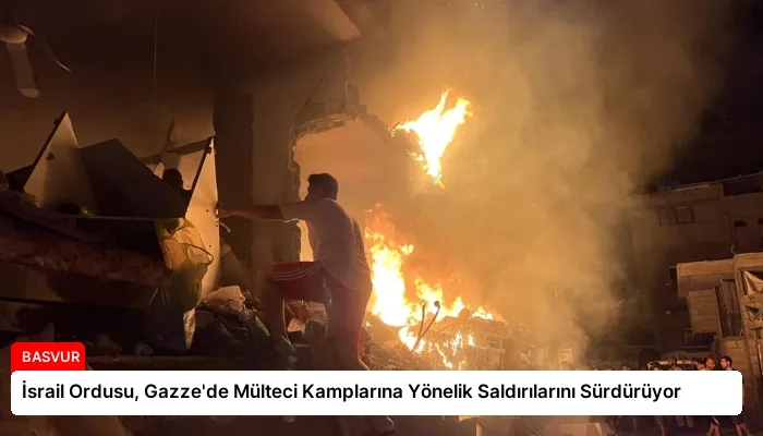 İsrail Ordusu, Gazze’de Mülteci Kamplarına Yönelik Saldırılarını Sürdürüyor