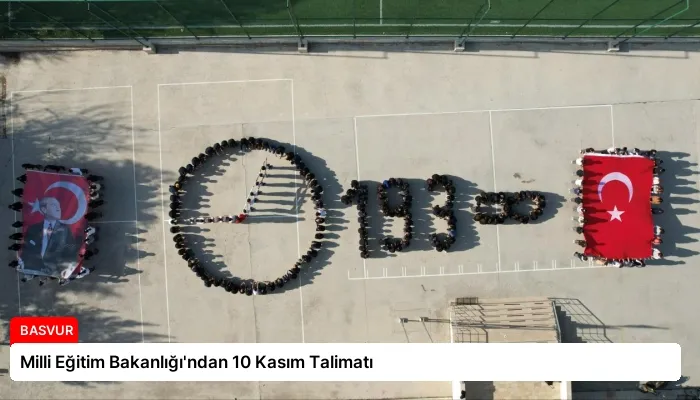 Milli Eğitim Bakanlığı’ndan 10 Kasım Talimatı
