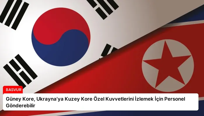 Güney Kore, Ukrayna’ya Kuzey Kore Özel Kuvvetlerini İzlemek İçin Personel Gönderebilir