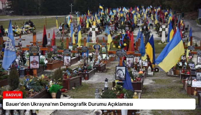 Bauer’den Ukrayna’nın Demografik Durumu Açıklaması
