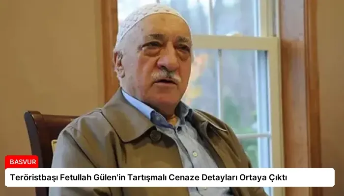 Teröristbaşı Fetullah Gülen’in Tartışmalı Cenaze Detayları Ortaya Çıktı