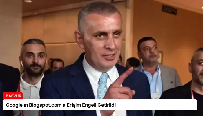 Google’ın Blogspot.com’a Erişim Engeli Getirildi