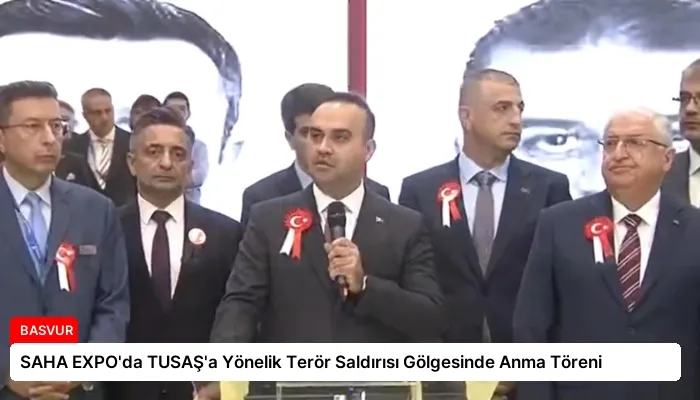 SAHA EXPO’da TUSAŞ’a Yönelik Terör Saldırısı Gölgesinde Anma Töreni