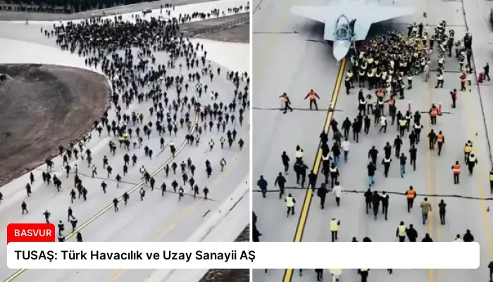 TUSAŞ: Türk Havacılık ve Uzay Sanayii AŞ