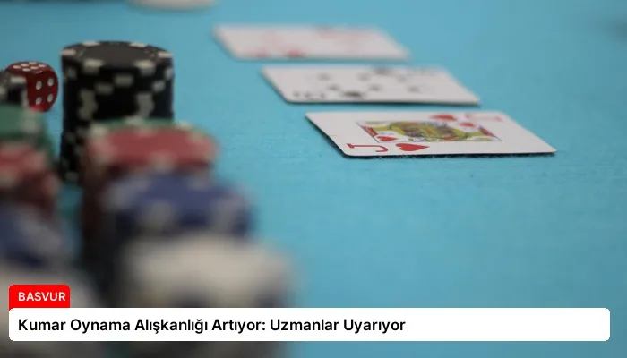 Kumar Oynama Alışkanlığı Artıyor: Uzmanlar Uyarıyor