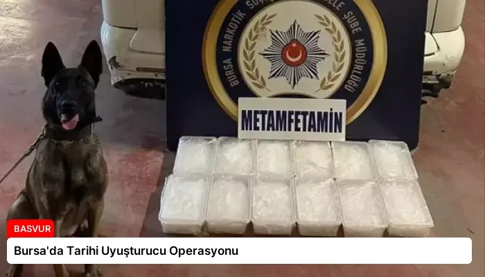 Bursa’da Tarihi Uyuşturucu Operasyonu