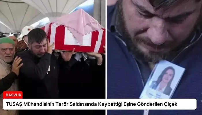 TUSAŞ Mühendisinin Terör Saldırısında Kaybettiği Eşine Gönderilen Çiçek