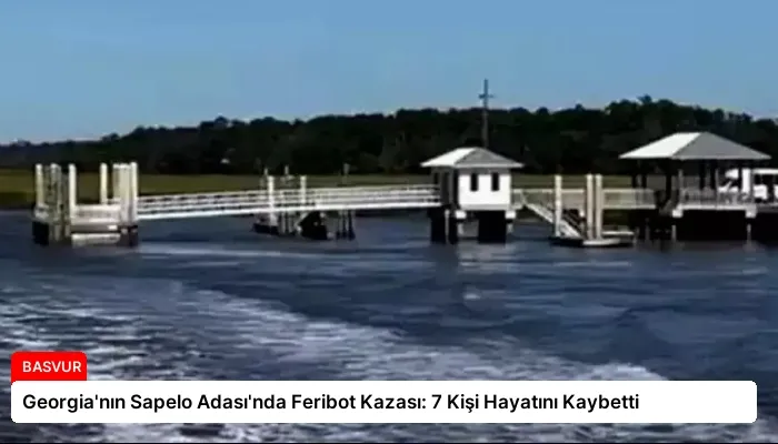 Georgia’nın Sapelo Adası’nda Feribot Kazası: 7 Kişi Hayatını Kaybetti