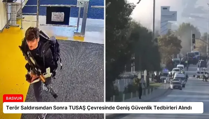 Terör Saldırısından Sonra TUSAŞ Çevresinde Geniş Güvenlik Tedbirleri Alındı